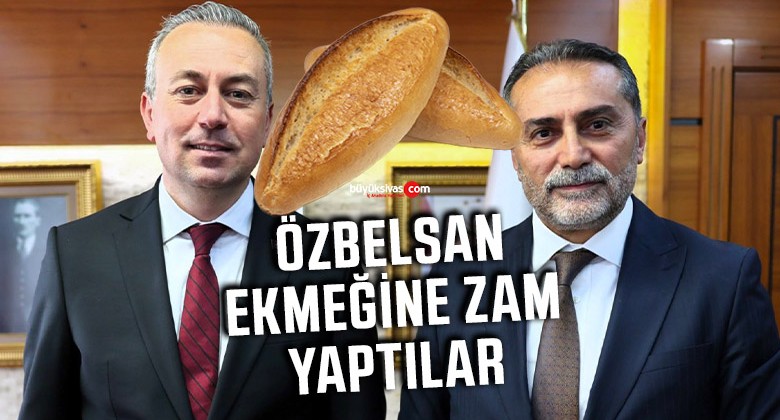 Sivas Belediyesi Özbelsan Ekmek Fiyatları Zamlandı