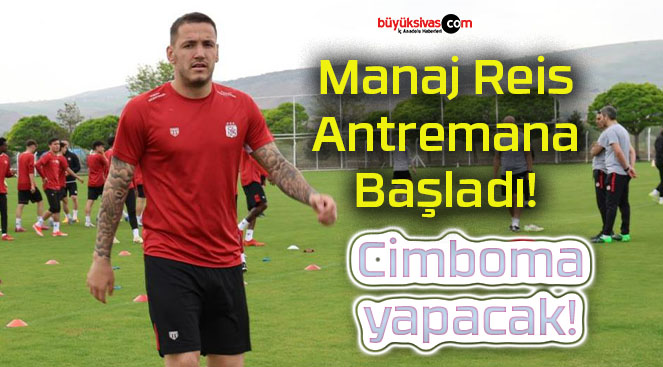 Sivasspor’da Rey Manaj takımla çalıştı!