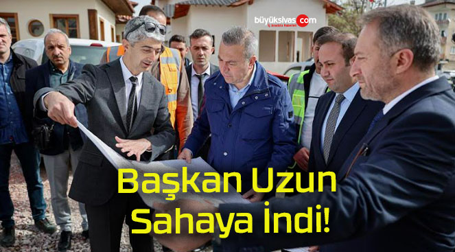 Başkan Uzun Sahaya İndi!