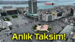 Anlık Taksim!