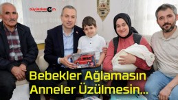 Bebekler Ağlamasın Anneler Üzülmesin…