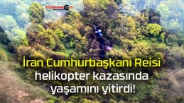 İran Cumhurbaşkanı Reisi helikopter kazasında yaşamını yitirdi!