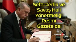 Seferberlik ve Savaş Hali Yönetmeliği Resmi Gazete’de!