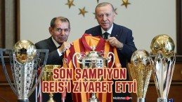 Başkan Erdoğan, son şampiyon Galatasaray’ı kabul etti