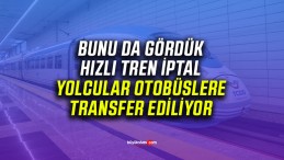 Ankara – Sivas Yüksek Hızlı Tren Seferi İptal! Yolcular Otobüse…