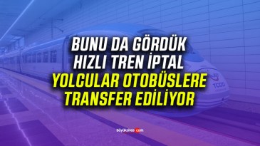 Ankara – Sivas Yüksek Hızlı Tren Seferi İptal! Yolcular Otobüse…