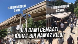 Ulu Camii bahçesinde yer alan çadırlar açıldı! Sıra temizlenmesinde