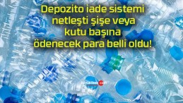 Depozito iade sistemi netleşti şişe veya kutu başına ödenecek para belli oldu!