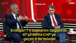 Erdoğan 7 il başkanını değiştirdi! 47 yıl sonra CHP’ye geçen il de listede!