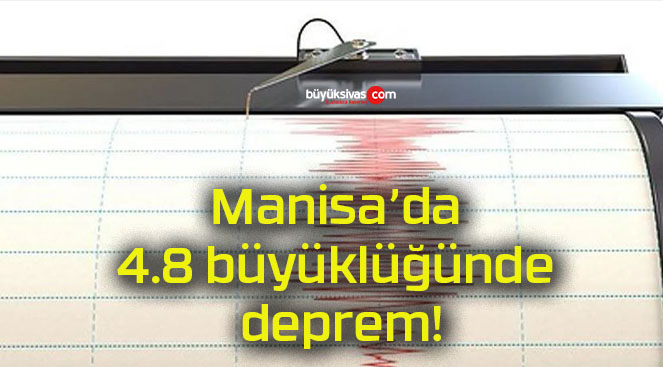 Manisa’da 4.8 büyüklüğünde deprem!