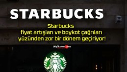 Starbucks fiyat artışları ve boykot çağrıları yüzünden zor bir dönem geçiriyor!