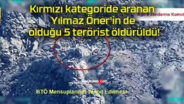 Kırmızı kategoride aranan Yılmaz Öner’in de olduğu 5 terörist öldürüldü!