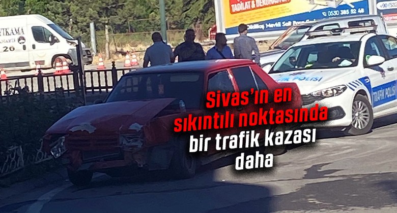 Sivas’ın en sıkıntılı noktasında bir trafik kazası daha