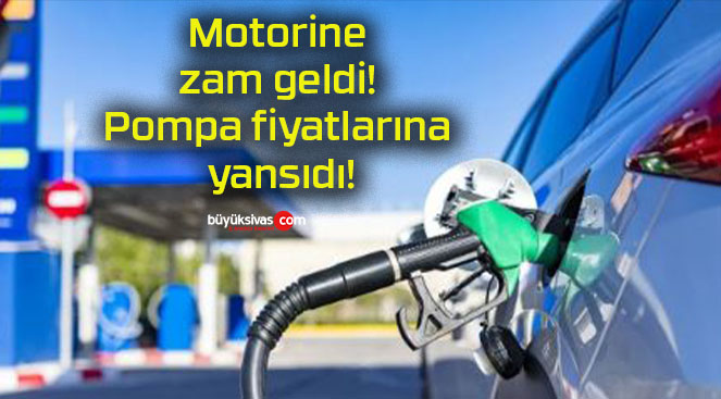 Motorine zam geldi! Pompa fiyatlarına yansıdı!