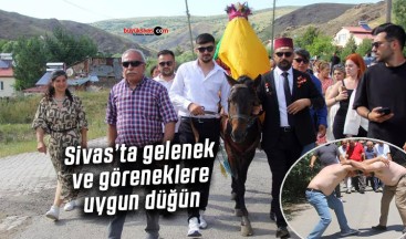 Sivas’ta 35 yıl aradan sonra ilk kez asırlık geleneklere yer verildi