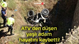 ATV’den düşen yaşlı adam hayatını kaybetti!