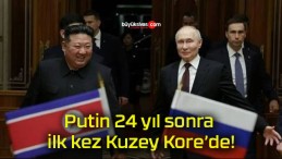 Putin 24 yıl sonra ilk kez Kuzey Kore’de!