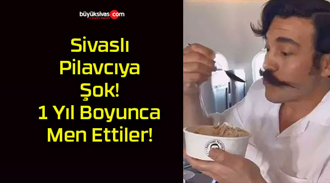 Sivaslı Pilavcıya Şok! 1 Yıl Boyunca Men Ettiler!