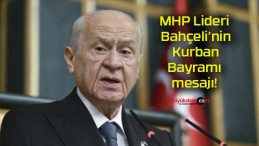MHP Lideri Bahçeli’nin Kurban Bayramı mesajı!