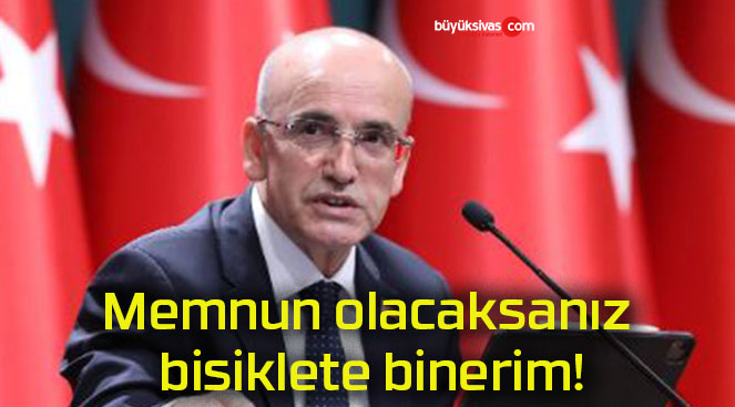 Memnun olacaksanız bisiklete binerim!