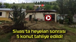 Sivas’ta heyelan sonrası 5 konut tahliye edildi!