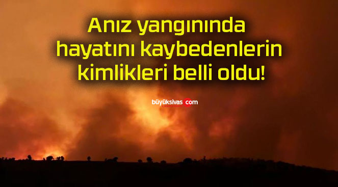 Anız yangınında hayatını kaybedenlerin kimlikleri belli oldu!