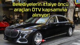 Belediyelerin itfaiye öncü araçları ÖTV kapsamına alınıyor!