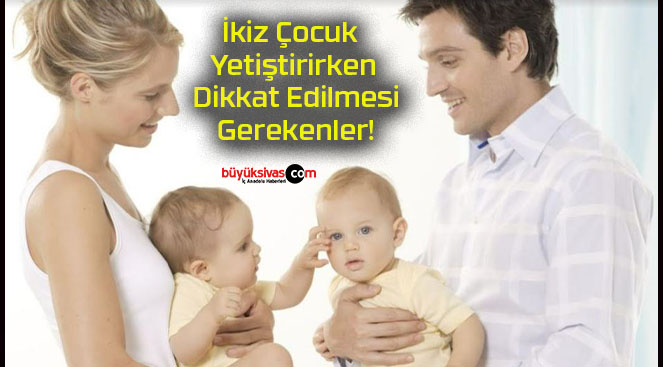 İkiz Çocuk Yetiştirirken Dikkat Edilmesi Gerekenler!