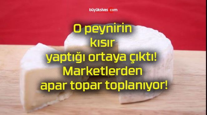 O peynirin kısır yaptığı ortaya çıktı! Marketlerden apar topar toplanıyor!