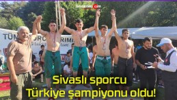 Sivaslı sporcu Türkiye şampiyonu oldu!