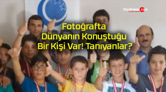 Fotoğrafta Dünyanın Konuştuğu Bir Kişi Var! Tanıyanlar?