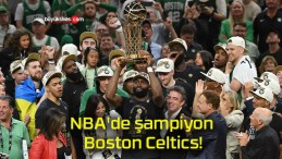 NBA’de şampiyon Boston Celtics!