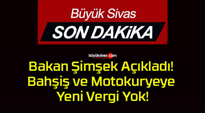 Bakan Şimşek Açıkladı! Bahşiş ve Motokuryeye Yeni Vergi Yok!