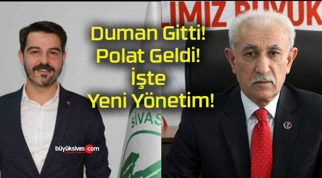 Duman Gitti! Polat Geldi! İşte Yeni Yönetim!