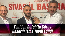 Yeniden Refah’ta Görev, Başarılı İsme Tevdi Edildi