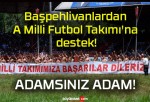 Başpehlivanlardan A Milli Futbol Takımı’na destek!