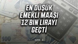 En düşük emekli maaşı ve en düşük memur maaşı ne kadar oldu?