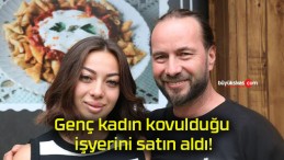 Genç kadın kovulduğu işyerini satın aldı!