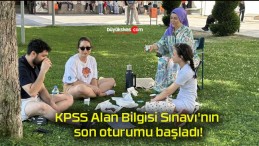 KPSS Alan Bilgisi Sınavı’nın son oturumu başladı!