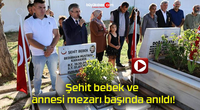 Şehit bebek ve annesi mezarı başında anıldı!