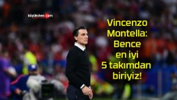 Vincenzo Montella: Bence en iyi 5 takımdan biriyiz!