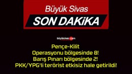 Pençe-Kilit Operasyonu bölgesinde 8! Barış Pınarı bölgesinde 2! PKK/YPG’li terörist etkisiz hale getirildi!