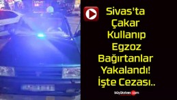 Sivas’ta Çakar Kullanıp Egzoz Bağırtanlar Yakalandı! İşte Cezası..