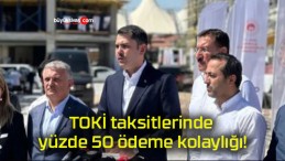 TOKİ taksitlerinde yüzde 50 ödeme kolaylığı!