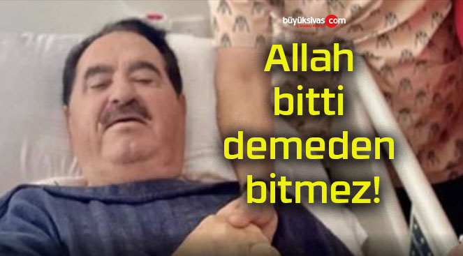 Allah bitti demeden bitmez!