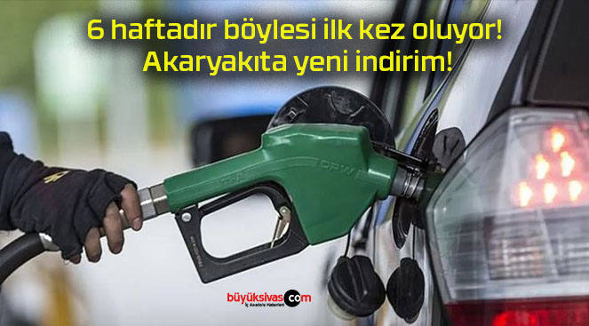 6 haftadır böylesi ilk kez oluyor! Akaryakıta yeni indirim!