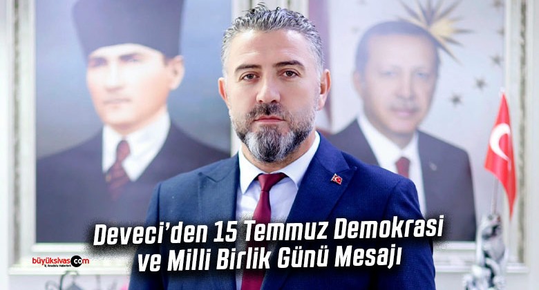 15 Temmuz Demokrasi ve Milli Birlik Günü Mesajı