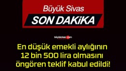 En düşük emekli aylığının 12 bin 500 lira olmasını öngören teklif kabul edildi!