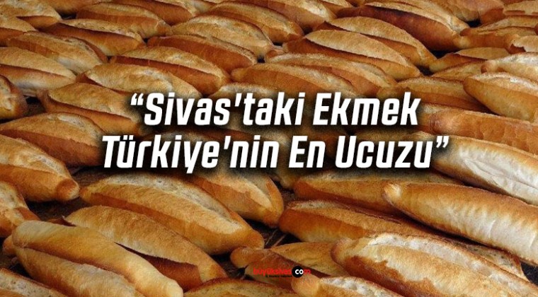 SESOB Başkanı Hakan Demirgil Sivas’taki Ekmek Türkiye’nin En Ucuzu Dedi