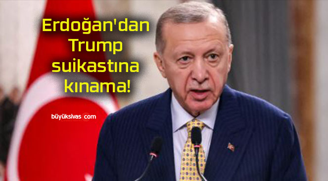 Erdoğan’dan Trump suikastına kınama!